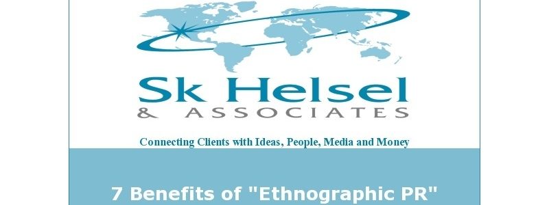 7 Benefits of “Ethnographic PR”